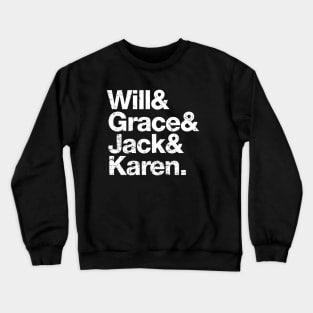 Will Grace Jack Karen Crewneck Sweatshirt